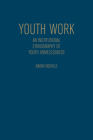 Youth Work: An Institutional Ethnography of Youth Homelessness Cover Image