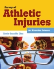 Survey of Athletic Injuries for Exercise Science By Linda Gazzillo Diaz Cover Image