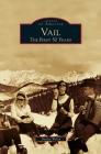 Vail: The First 50 Years By Shirley Welch Cover Image