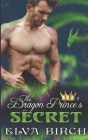 The Dragon Prince's Secret By Elva Birch Cover Image