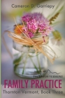 Family Practice By Cameron D. Garriepy Cover Image