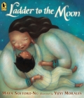 Ladder to the Moon By Maya Soetoro-Ng, Yuyi Morales (Illustrator) Cover Image