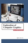 Exploration of Computer Graphics By Adele Kuzmiakova (Editor) Cover Image