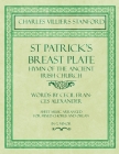 St Patrick's Breastplate - Hymn of the Ancient Irish Church - Words by Cecil Frances Alexander - Sheet Music Arranged for Mixed Chorus and Organ in G By Charles Villiers Stanford Cover Image