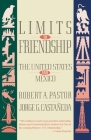 Limits to Friendship: The United States and Mexico Cover Image