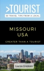 Greater Than a Tourist- Missouri USA: 50 Travel Tips from a Local Cover Image