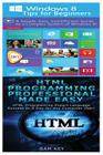 Windows 8 Tips for Beginners & HTML Professional Programming Made Easy By Sam Key Cover Image