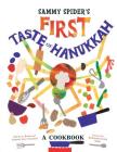 Sammy Spider's First Taste of Hanukkah: A Cookbook By Sylvia A. Rouss, Genene Levy Turndorf, Katherine Janus Kahn (Illustrator) Cover Image