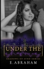 Under the Shadows By E. Abraham Cover Image