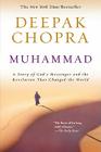 Muhammad: A Story of God's Messenger and the Revelation That Changed the World (Enlightenment Series #3) By Deepak Chopra Cover Image