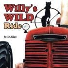 Willy'S Wild Ride By Julie Alles Cover Image