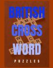 British Crossword Puzzles: Easy Cross Word Puzzles, Crossword Easy Puzzle Books, Crossword and Word Search Puzzle Books for Kids. Cover Image