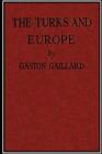The Turks and Europe By Gaston Gaillard Cover Image