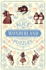 Alice in Wonderland Puzzles: With Original Illustrations by Sir John Tenniel By John Tenniel (Illustrator), Gareth Moore Cover Image
