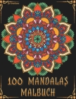 100 Mandalas Malbuch für Erwachsene By Berlin Schön Malbuch Cover Image