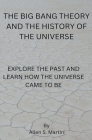 The Big Bang Theory and the History of the Universe Cover Image