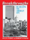 Breakthroughs: Re-Creating the American City By Robert Guskind Cover Image