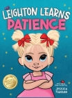 Leighton Learns Patience By Jessica Hansen Cover Image