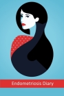 Endometriosis Diary: For Your Daily Documentation of Pain, Symptoms, Nutrition / Handy Format / Symptom Diary By Julia Stueber Cover Image