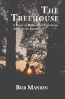 The Treehouse: A Novel of Discovery, Heartbreak, Tragedy, and Renewal Cover Image