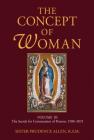 The Concept of Woman, Volume 3: The Search for Communion of Persons, 1500-2015 Volume 3 By Prudence Allen Cover Image