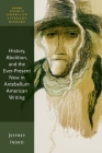 History Abolition and the Ever Present Now in Antebellum American Writing By Insko Cover Image
