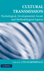 Cultural Transmission: Psychological, Developmental, Social, and Methodological Aspects (Culture and Psychology) By Ute Schönpflug (Editor) Cover Image