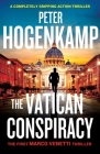 The Vatican Conspiracy: A completely gripping action thriller By Peter Hogenkamp Cover Image