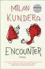 Encounter: Essays By Milan Kundera Cover Image