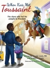 When Kais Met Toussaint By Claude Louis, Kristin J. K. Louis, Anastasiia Yezhela (Illustrator) Cover Image
