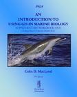 An Introduction To Using GIS In Marine Biology: Supplementary Workbook One: Creating Maps Of Species Distribution (Psls) Cover Image