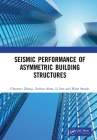 Seismic Performance of Asymmetric Building Structures By Chunwei Zhang, Zeshan Alam, Li Sun Cover Image