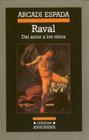 Raval: del Amor A los Ninos = Raval By Arcadi Espada Cover Image