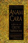 Anam Cara: A Book of Celtic Wisdom Cover Image