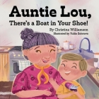 Auntie Lou, There's a Boat in Your Shoe! By Christina Williamson Cover Image