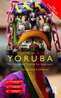 Colloquial Yoruba: The Complete Course for Beginners By Antonia Yetunde Folarin Schleicher Cover Image