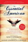The Essential American: 25 Documents and Speeches Every American Should Own By Jackie Gingrich Cushman (Editor), Newt Gingrich (Foreword by) Cover Image