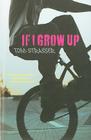 If I Grow Up By Todd Strasser Cover Image