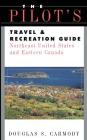 Pilots Travel & Recreation Guide Northeast (Pilot's Travel & Recreation Guides) Cover Image