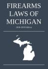 Firearms Laws of Michigan; 2018-2019 Edition Cover Image