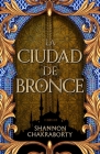 Ciudad de Bronce, La By Shannon Chakraborty Cover Image