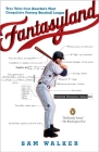Fantasyland: A Sportswriter's Obsessive Bid to Win the World's Most Ruthless Fantasy Baseball By Sam Walker Cover Image