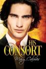 His Consort By Mary Calmes Cover Image