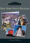 New York State Pavilion (Images of Modern America) By Christian Kellberg Cover Image