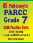 6 Full-Length PARCC Grade 7 Math Practice Tests: Extra Test Prep to Help Ace the PARCC Grade 7 Math Test Cover Image