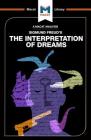 An Analysis of Sigmund Freud's The Interpretation of Dreams (Macat Library) Cover Image