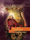 Baldur (Gods and Goddesses of the Ancient World) By Virginia Loh-Hagan Cover Image