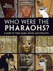 Who Were the Pharaohs?: A Guide to Their Names, Reigns and Dynasties Cover Image