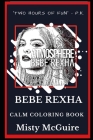 Bebe Rexha Calm Coloring Book By Misty McGuire Cover Image