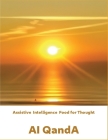 Assistive Intelligence Food for Thought AI QandA: AI QandA By James Jay Quackenbush Cover Image
